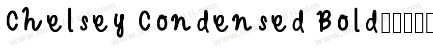 Chelsey Condensed Bold字体转换